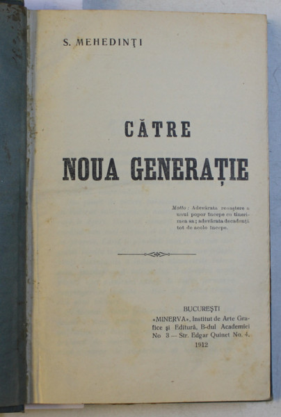 CATRE NOUA GENERATIE de S. MEHEDINTI / POPORUL de S. MEHEDINTI , COLEGAT DE DOUA CARTI* , 1912 - 1913
