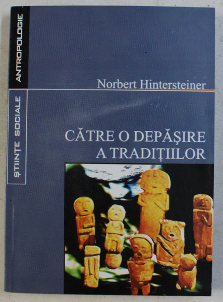 CATRE O DEPASIRE A TRADITIILOR de NORBERT HINTERSTEINER , 2003