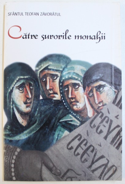 CATRE SURORILE MONAHII de TEOFAN ZAVORATUL,