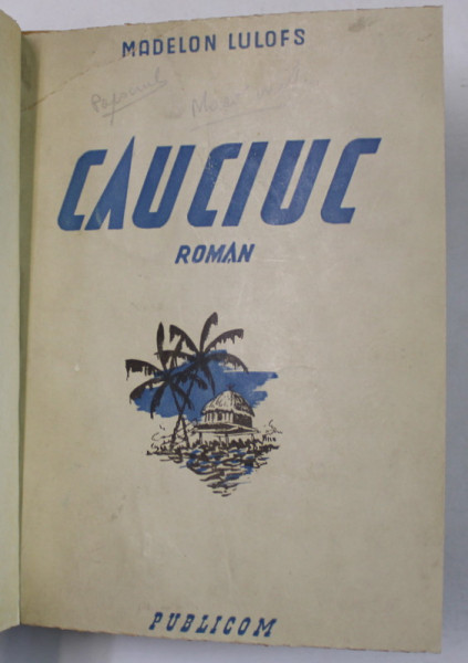 CAUCIUCUL de MADELON LULOFS , 1943