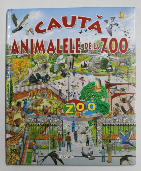 CAUTA ANIMALELE DE LA ZOO , desene si ilustratii FRANCISCO ARREDONDO , imagini si text PERE ROVIRA , 2008 , PREZINTA INSEMNARI
