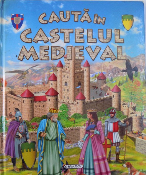 CAUTA IN CASTELUL MEDIEVAL  texte de FRANCISCA VALIENTE , ilustratii de FRANCISCA VALIENTE , 2009