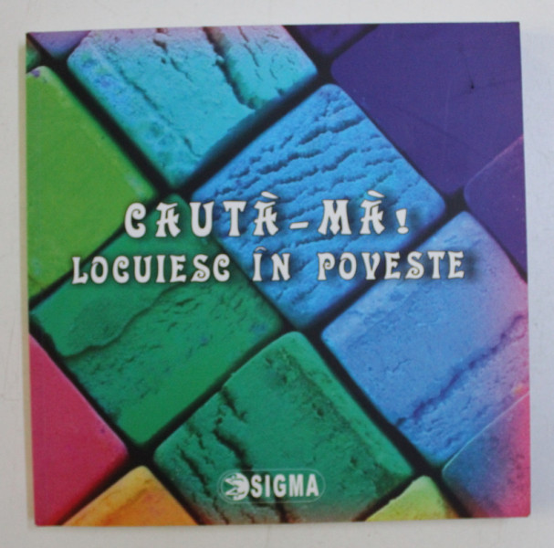 CAUTA-MA ! , LOCUIESC IN POVESTE , 2014
