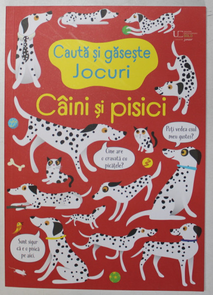 CAUTA SI GASESTE JOCURI , CAINI SI PISICI , ilustratii de GARETH LUCAS , text de KIRSTEEN ROBSON , 2023