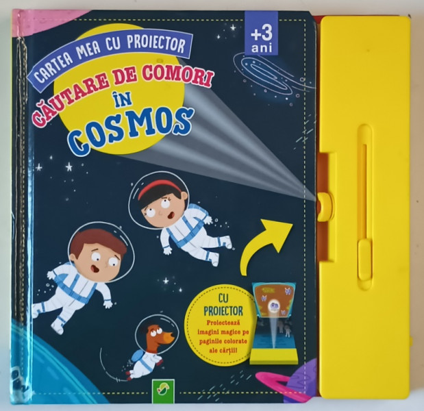 CAUTARE DE COMORI IN COSMOS , CARTEA MEA CU PROIECTOR , +3 ANI ,  ANII ' 2000