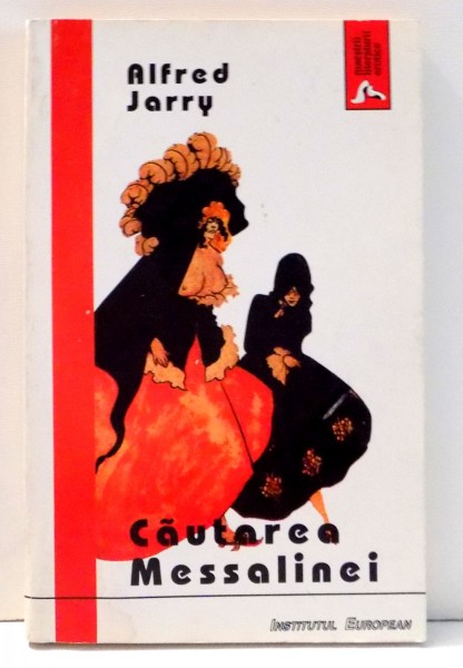CAUTAREA MESSALINEI de ALFRED JARRY , 1998