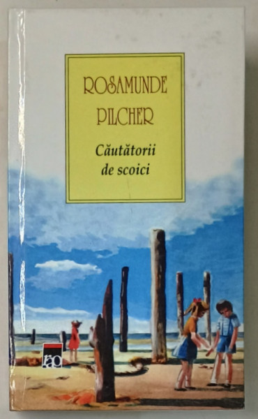 CAUTATORII DE SCOICI de ROSAMUNDE PILCHER , 1995 * EDITIE CARTONATA , MINIMA UZURA