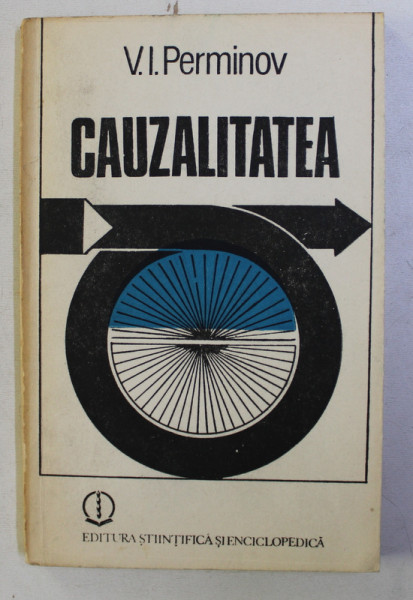 CAUZALITATEA IN FILOSOFIE SI STIINTA de V. I. PERMINOV , 1988
