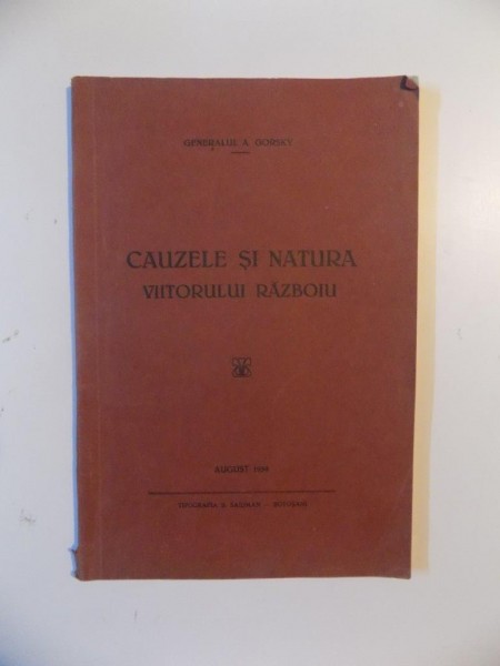 CAUZELE SI NATURA VIITORULUI RAZBOIU de GENERALUL A. GORSKY  1939