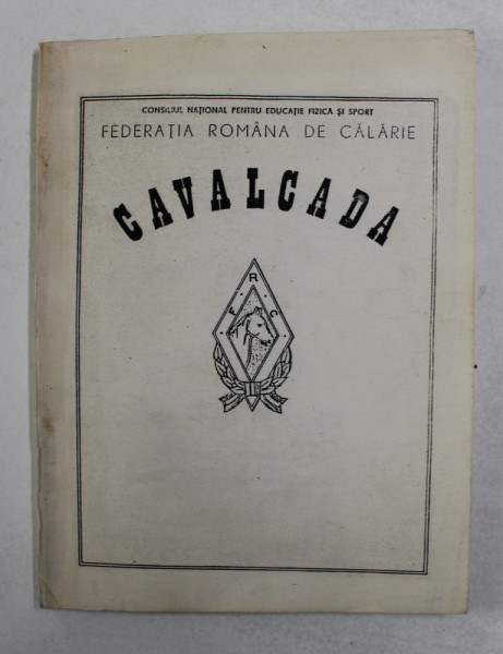 CAVALCADA - REVISTA A FEDERATIEI ROMANE DE CALARIE , realizata de SUSTER DUMITRU , ANII '80