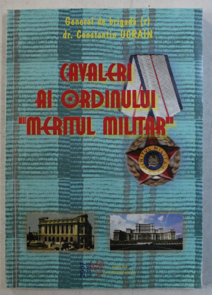 CAVALERI AI ORDINULUI " MERITUL MILITAR " de CONST. UCRAIN , 2007
