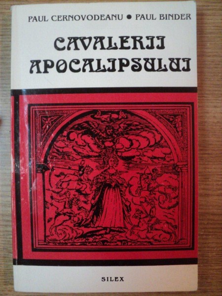 CAVALERII APOCALIPSULUI de PAUL CERNAVODEANU , PAUL BINDER , 1993