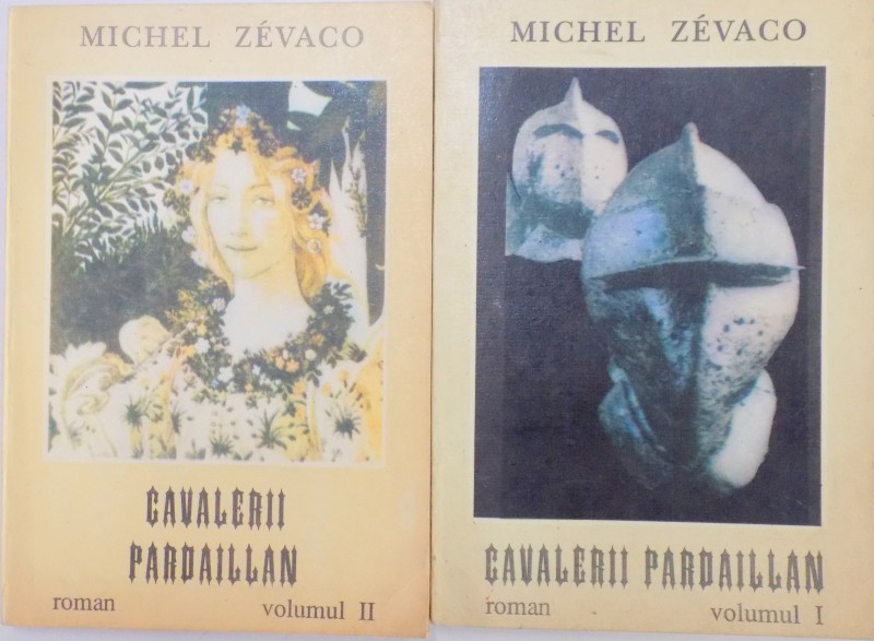 CAVALERII PARDAILLAN de MICHEL ZEVACO , VOL I-II , 1992