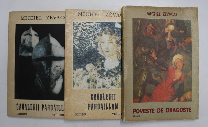 CAVALERII PARDAILLAN de MICHEL ZEVACO , VOLUMELE I - III , 1992 - 1993