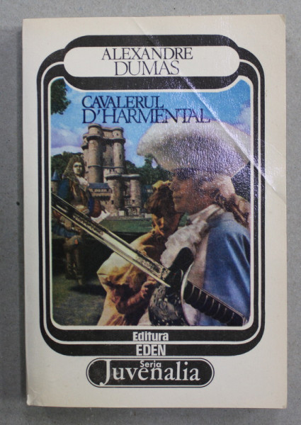 CAVALERUL  D' HARMENTAL de ALEXANDRE DUMAS , 1992