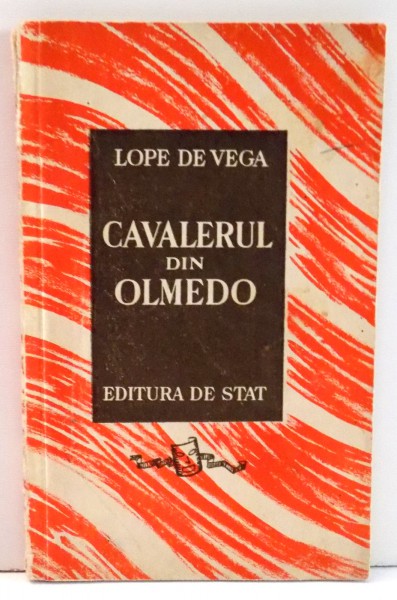 CAVALERUL DIN OLMEDO de LOPE DE VEGA , 1949