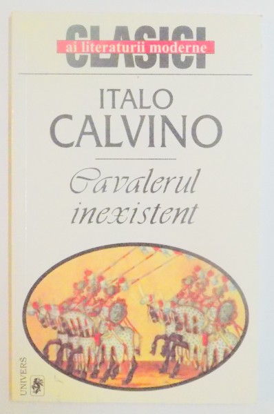 CAVALERUL INEXISTENT de ITALO CALVINO , 1999