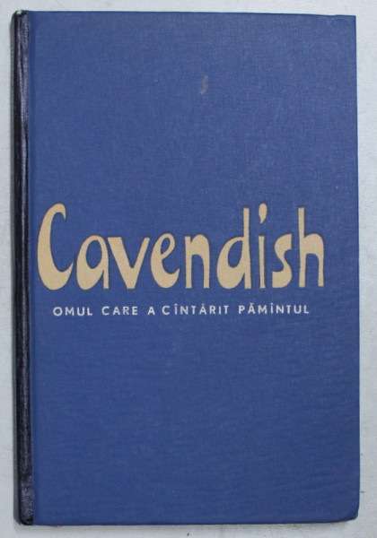 CAVENDISH, OMUL CARE A CANTARIT PAMANTUL de P. LEPINE, J. NICOLLE , 1966