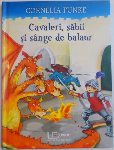 CAVALERI , SABII SI SANGE DE BALAUR de CORNELIA FUNKE , ILUSTRATII de ELISABETH HOLZHAUSEN , 2016