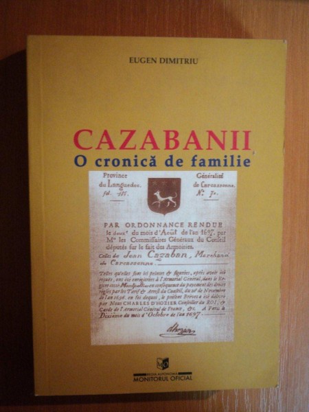 CAZABANII . O CRONICA DE FAMILIE de EUGEN DIMITRIU , 2004