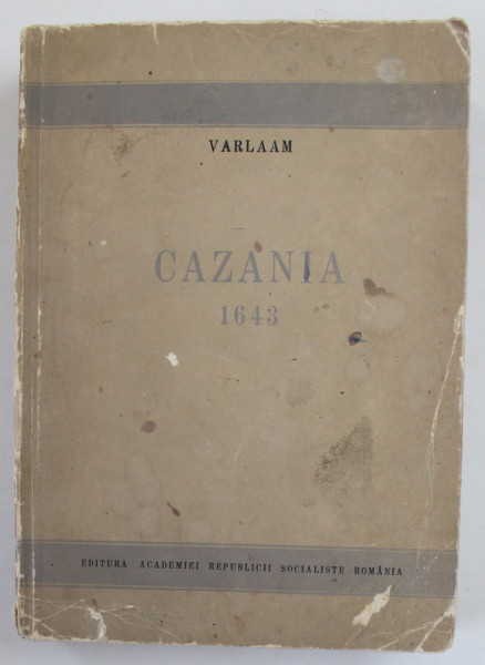 CAZANIA LUI VARLAAM  1643- BUC. 1943