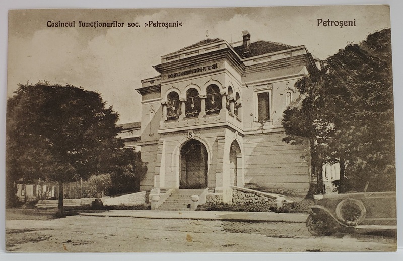 CAZINOUL FUNCTIONARILOR SOCIETATII ' PETROSANI ' , CARTE POSTALA ILUSTRATA , 1932