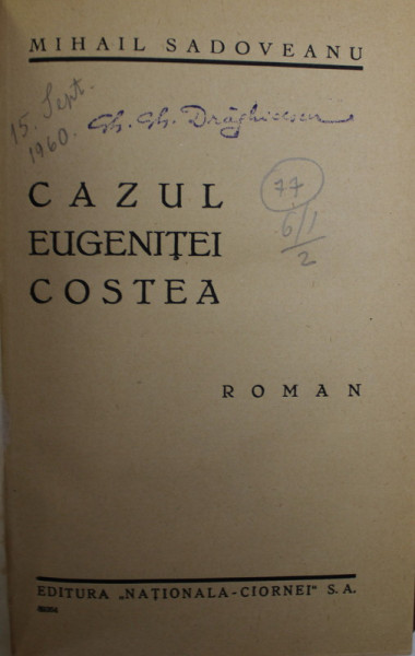 CAZUL EUGENITEI COSTEA , roman de MIHAIL SADOVEANU , EDITIE INTERBELICA