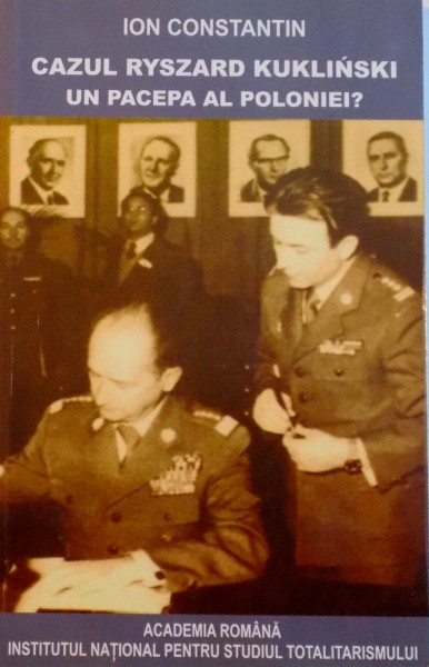 CAZUL RYSZARD KUKLINSKI UN PACEPA AL POLONIEI ? de ION CONSTANTIN, 2009