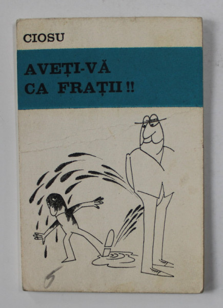 C.CIOSU -  AVETI - VA CA FRATII !! - MINIALBUM DE CARICATURA , ANII '70