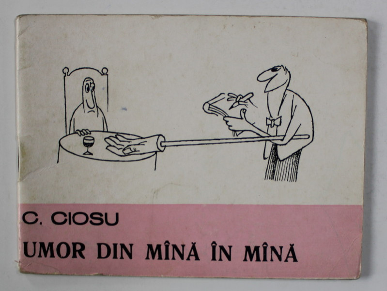 C.CIOSU -  UMOR DIN MANA IN MANA  - MINIALBUM DE CARICATURA , ANII '70