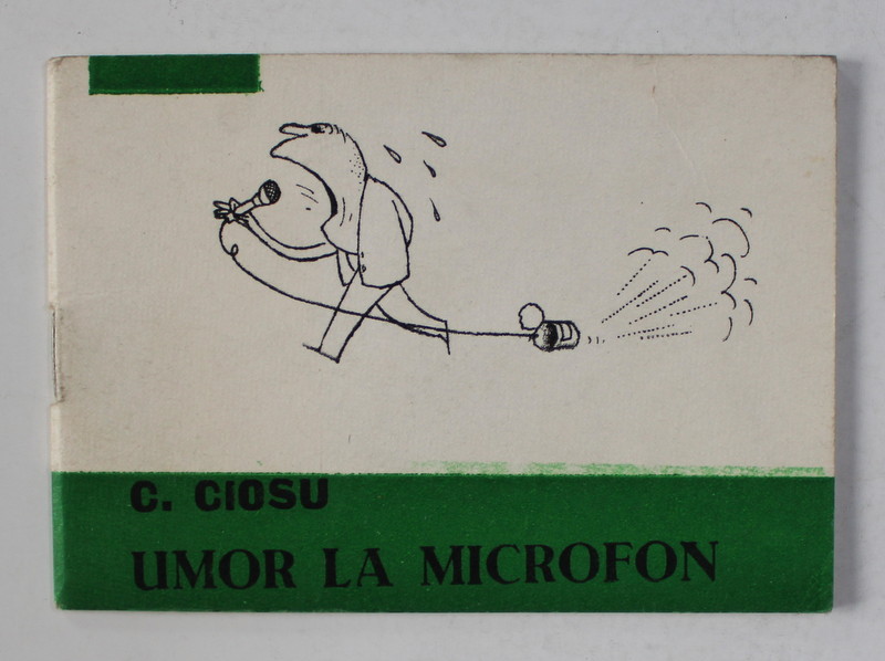 C.CIOSU -  UMOR LA MICROFON   - MINIALBUM DE CARICATURA , ANII '70 , FORMAT MIC