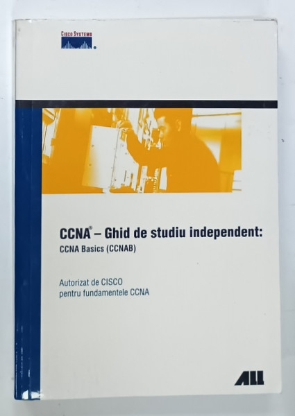 CCNA - GHID DE STUDIU INDEPENDENT : CCNA BASICS ( CCNAB )  , 2005