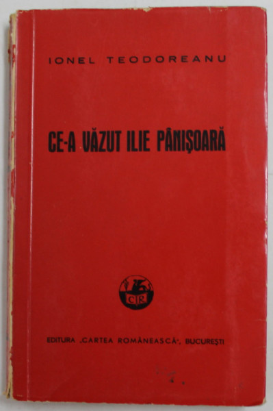 CE- A VAZUT ILIE PANISOARA de IONEL TEODOREANU , 1940, MICI SUBLINIERI