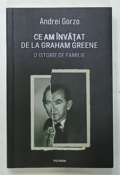 CE AM INVATAT DE LA GRAHAM GREENE , O ISTORIE DE FAMILIE de ANDREI GORZO , 2024