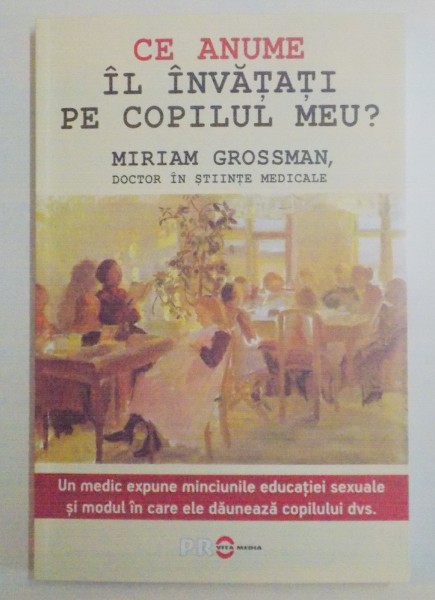 CE ANUME IL INVATATI PE COPILUL MEU ? de MIRIAM GRSSMAN , 2015