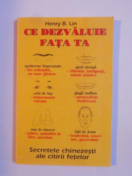 CE DEZVALUIE FATA TA , SECRETELE CHINEZESTI ALE CITIRII FETELOR de HENRY B.LIN 1998