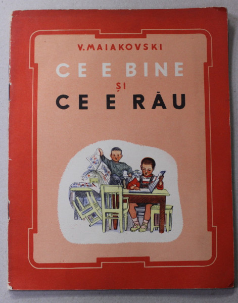 CE E BINE SI CE E RAU de V. MAIAKOVSKI , desene de A. PAHOMOV , in romaneste de NINA CASSIAN , 1963