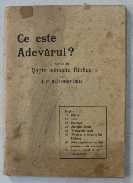 CE ESTE ADEVARUL ? expus in SAPTE SUBIECTE BIBLICE de J.F. RUTHERFORD , 1932 , PREZINTA INSEMNARI CU CREIONUL *