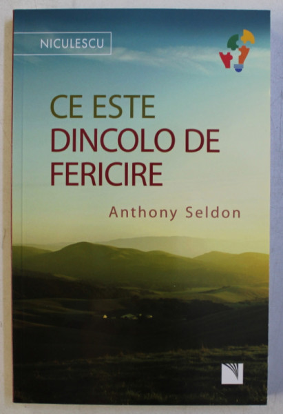 CE ESTE DINCOLO DE FERICIRE de ANTHONY SELDON , 2017