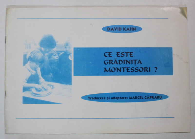 CE ESTE GRADINITA MONTESSORI ? de DAVID KAHN , ANII '90