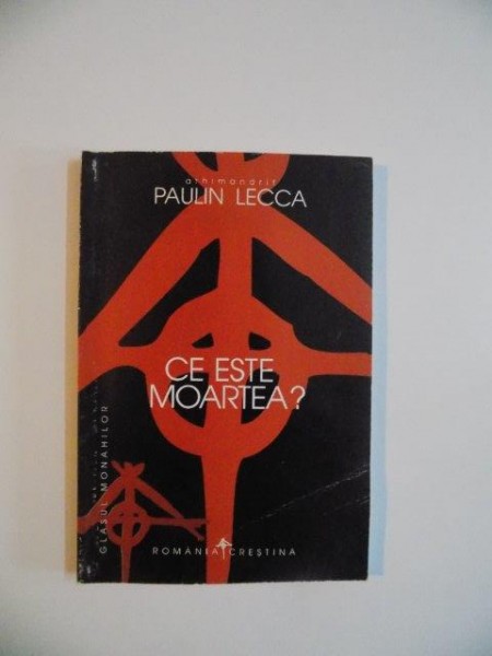 CE ESTE MOARTEA de PAULIN LECCA , 1998