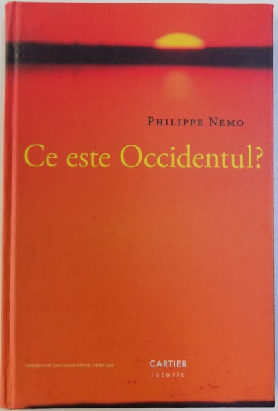 CE ESTE OCCIDENTUL? de PHILIPPE NEMO , 2008