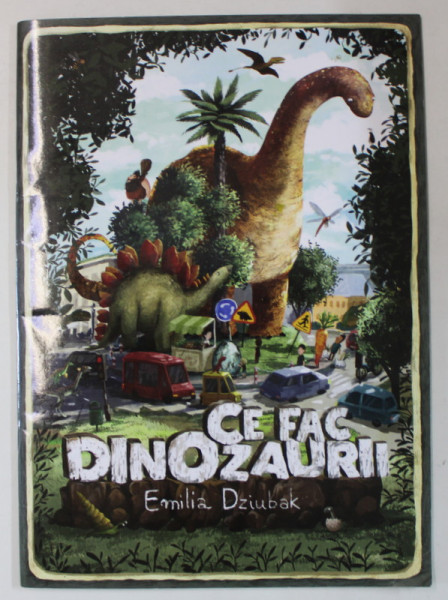CE FAC DINOZAURII de EMILIA DZIUBAK , 2021