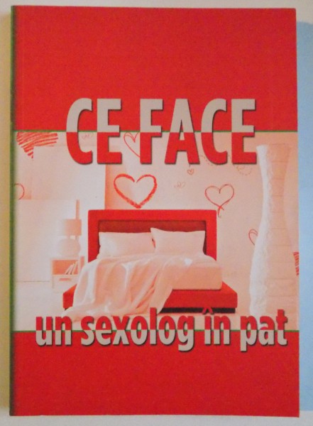 CE FACE UN SEXOLOG IN PAT , 2004