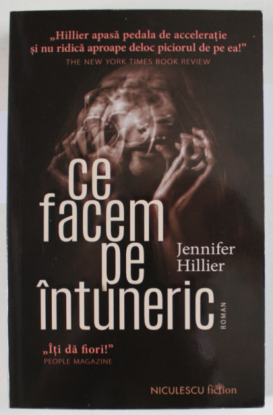 CE FACEM PE INTUNERIC , roman de JENNIFER HILLIER , 2023