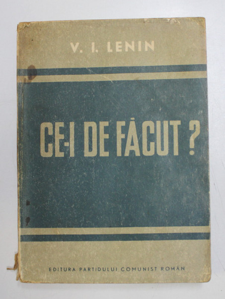 CE - I DE FACUT ?  de V.I. LENIN , 1946
