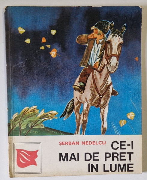 CE- I MAI DE PRET PE LUME de SERBAN NEDELCU , POVESTIRI , ilustratii de KALAB FRANCISC , 1971
