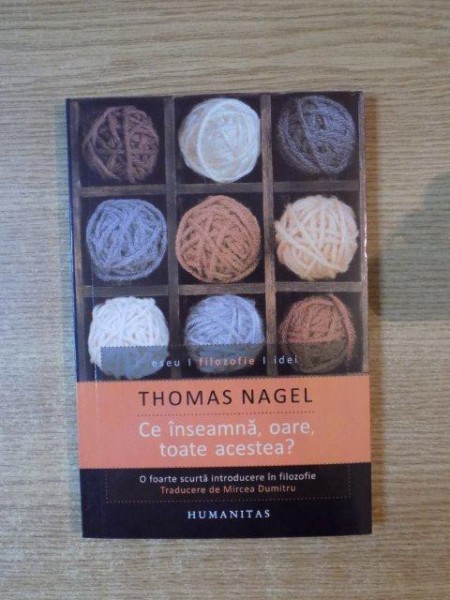 CE INSEMANA , OARE , TOATE ACESTEA de THOMAS NAGEL