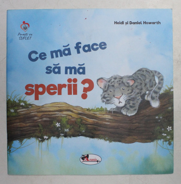 CE MA FACE SA MA SPERII ? de HEIDI HOWARTH , ilustratii de DANIEL HOWARTH , 2018