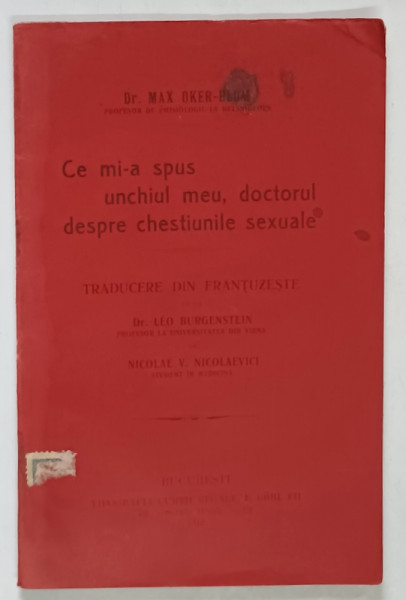 CE MI - A SPUS UNCHIUL MEU , DOCTORUL DESPRE CHESTIUNILE SEXUALE de MAX OKER - BLOM , 1912